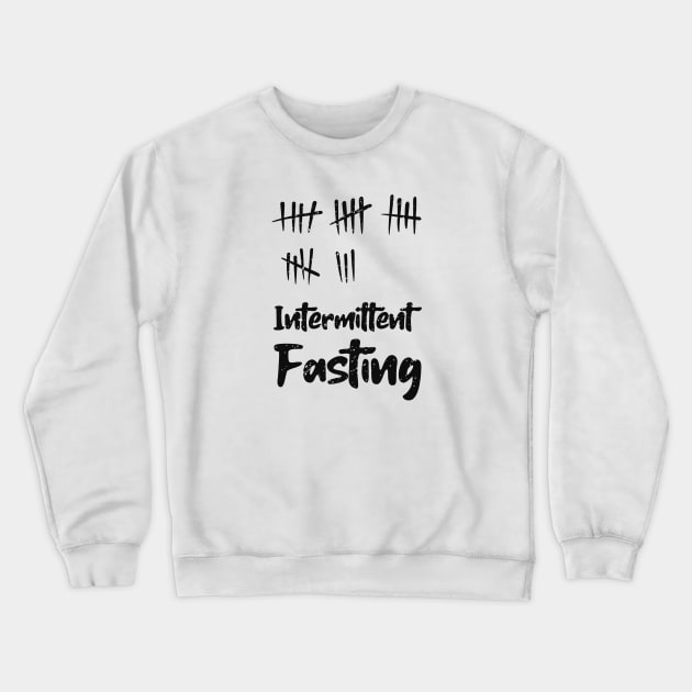 Intermittent fasting Crewneck Sweatshirt by SashaShuba